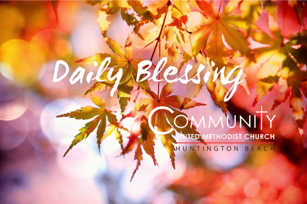 Daily Blessing - October 20, 2020 - Community United Methodist Church